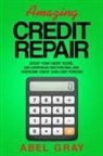 Abel Gray, Abel Gray - Amazing Credit Repair