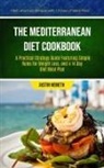 Justin Nemeth, Justin Nemeth - The Mediterranean Diet Cookbook