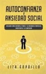 Lita Gordillo, Lita Gordillo - Autoconfianza y ansiedad social