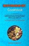 Margot Compton, Margot Compton - Mediterranean Diet Cookbook