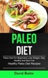 David Bailor, David Bailor - Paleo Diet