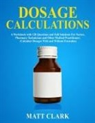 Matt Clark, Matt Clark - Dosage Calculations