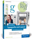 Claudia Korthaus - Grundkurs Typografie und Layout