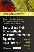 Spence J Sherwin, Davi Moxey, David Moxey, David Moxey et al, Joaquim Peiró, Joaquim Peiró et al... - Spectral and High Order Methods for Partial Differential Equations ICOSAHOM 2018