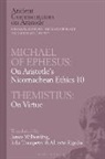 Albe Rigolio, Julia Trompeter, James Wilberding - Michael of Ephesus: On Aristotle s Nicomachean Ethics 10 with
