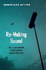 Justin Patch, Thomas Porcello - Re-Making Sound