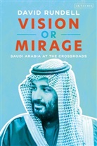 David Rundell, David (Former American diplomat Rundell - Vision or Mirage
