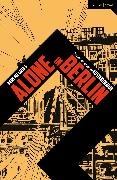 Alistair Beaton, Hans Fallada - Alone in Berlin