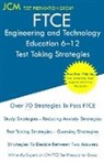Jcm-Ftce Test Preparation Group - FTCE Engineering and Technology Education 6-12 - Test Taking Strategies