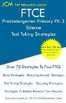 Jcm-Ftce Test Preparation Group - FTCE Prekindergarten Primary PK-3 Science - Test Taking Strategies
