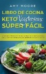 Amy Moore - Libro de cocina Keto Vegetariano Súper Fácil