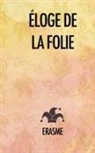 Érasme - Éloge de la Folie