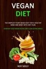 Roy Seely - Vegan Diet