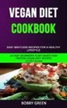 Bobby Green, Bobby Green - Vegan Diet Cookbook