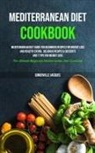 Somerville Jacques, Somerville Jacques - Mediterranean Diet Cookbook