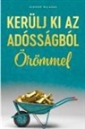 Simone Milasas - KERÜLJ KI AZ ADÓSSÁGBÓL ÖRÖMMEL (Hungarian)