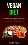 Mike Fox, Mike Fox - Vegan Diet