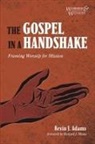 Kevin J. Adams - The Gospel in a Handshake
