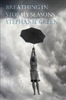 Stephanie Green - Breathing in Stormy Seasons