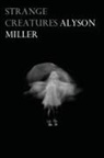 Alyson Miller - Strange Creatures