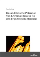 Sandra Lang - Das didaktische Potential von Kriminalliteratur für den Französischunterricht