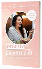 Resi Bruch, Theresa Bruch - Intuitiv - Die Anti-Diät