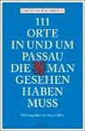 Christin Hochreiter, Christine Hochreiter, Frank Klein, Christine Hochreiter, Frank Klein - 111 Orte in und um Passau, die man gesehen haben muss