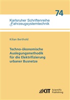 Kilian Berthold - Techno-ökonomische Auslegungsmethodik für die Elektrifizierung urbaner Busnetze