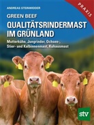Andreas Steinwidder - Green Beef - Qualit&auml;tsrindermast im Gr&uuml;nland