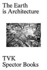 Ma, Pierre Alain Trévelo, Antoine Viger-Kohler - La terre est une architecture