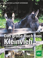 Wolf Dietmar, Philipp Unterweger, Wolf-Dietmar Unterweger - Das große Buch vom Kleinvieh
