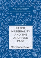 Maryanne Dever - Paper, Materiality and the Archived Page
