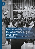 Jonathan Bollen - Touring Variety in the Asia Pacific Region, 1946-1975