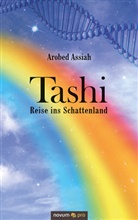 Arobed Assiah, Arobed Assiah - Tashi - Reise ins Schattenland