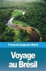François-Auguste Biard - Voyage au Brésil