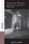Harry T Craver, Harry T. Craver, Craver Harry T. - Reluctant Skeptic