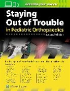 David Skaggs, John M. Flynn, Flynn John M., David Skaggs - Staying Out of Trouble in Pediatric Orthopaedics