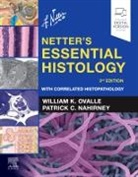 Patrick C. Nahirney, Patrick C. (Professor of Anatomy and Histology Nahirney, Nahirney Patrick C., William K. Ovalle, William K. (University of British Columbia Ovalle, Ovalle William K. - Netter's Essential Histology