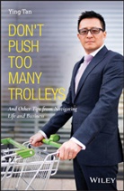 Y Tan, Ying Tan, Tan Ying - Don't Push Too Many Trolleys