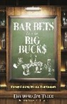 Martin Gardner, Jim Tyler, Jim Gardner Tyler, Jim/ Gardner Tyler - Bar Bets to Win Big Bucks