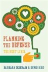 David Bird, Barbara Seagram, Barbara Bird Seagram - Planning the Defense: The Next Level
