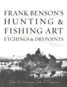 John R. Lewis, John T. Ordeman - Frank Bensons Hunting Amp Fishincb