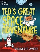 E. Avery, Elizabeth Avery, Royal Observatory Greenwich - Ted's Great Space Adventure