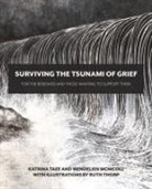 Wendelien McNicoll, Katrina Taee, Wendelien McNicoll) Taee (there is a second author to add please - Surviving the Tsunami of Grief