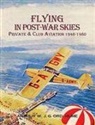 Arthur W J G Ord-Hume - Flying in Post-War Skies