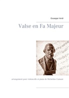 Giuseppe Verdi, Micheline Cumant - Valse en Fa Majeur