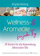 Brigitte Nolting - Wellness- & Aromaöle für jeden Tag