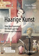 Hans Bauer, Hans G Bauer, Hans G. Bauer, Frit Böhle, Fritz Böhle - Haarige Kunst, m. 1 Buch, m. 1 E-Book