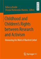 Rebecc Budde, Rebecca Budde, Markowska-Manista, Markowska-Manista, Urszula Markowska-Manista - Childhood and Children's Rights between Research and Activism