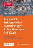 Klau Dilger, Klaus Dilger - Kontinuierliche kraftflussgerechte Textiltechnologien für Leichtbaustrukturen in Großserie
